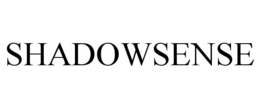 SHADOWSENSE trademark