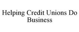 HELPING CREDIT UNIONS DO BUSINESS trademark