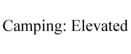 CAMPING: ELEVATED trademark