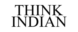 THINK INDIAN trademark