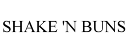 SHAKE 'N BUNS trademark