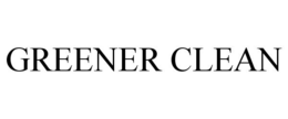 GREENER CLEAN trademark