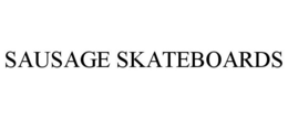 SAUSAGE SKATEBOARDS trademark