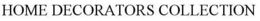 HOME DECORATORS COLLECTION trademark