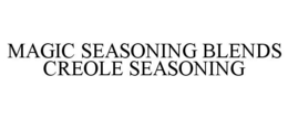 MAGIC SEASONING BLENDS CREOLE SEASONING trademark