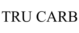 TRU CARB trademark