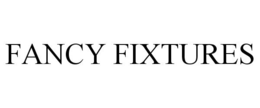 FANCY FIXTURES trademark
