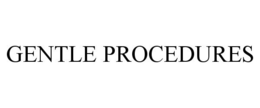 GENTLE PROCEDURES trademark