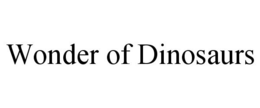 WONDER OF DINOSAURS trademark