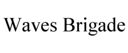 WAVES BRIGADE trademark