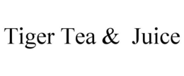 TIGER TEA & JUICE trademark