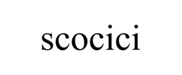 SCOCICI trademark