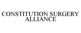CONSTITUTION SURGERY ALLIANCE trademark