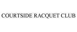 COURTSIDE RACQUET CLUB trademark
