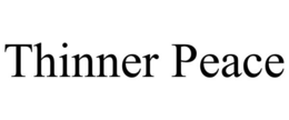 THINNER PEACE trademark