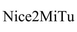 NICE2MITU trademark