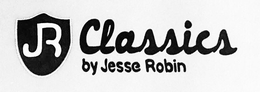 JR CLASSICS BY JESSE ROBIN trademark