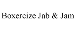 BOXERCIZE JAB & JAM trademark