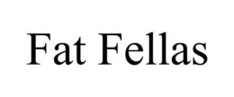 FAT FELLAS trademark