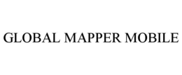 GLOBAL MAPPER MOBILE trademark