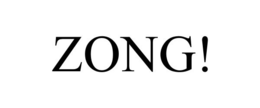 ZONG! trademark