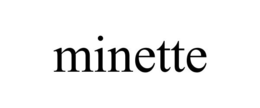 MINETTE trademark