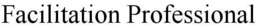 FACILITATION PROFESSIONAL trademark