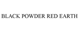 BLACK POWDER RED EARTH trademark