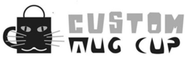 CUSTOM MUG CUP trademark