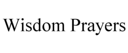 WISDOM PRAYERS trademark