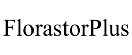 FLORASTORPLUS trademark