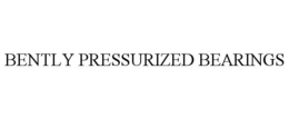 BENTLY PRESSURIZED BEARINGS trademark