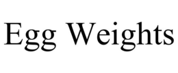 EGG WEIGHTS trademark