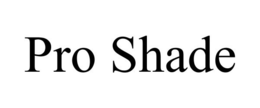 PRO SHADE trademark