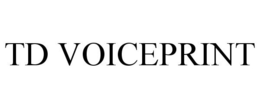 TD VOICEPRINT trademark