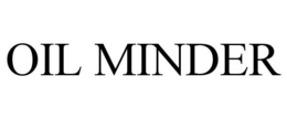 OIL MINDER trademark