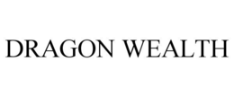 DRAGON WEALTH trademark