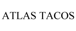 ATLAS TACOS trademark