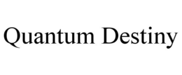 QUANTUM DESTINY trademark