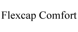FLEXCAP COMFORT trademark