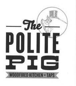 THE POLITE PIG WOODFIRED KITCHEN + TAPS trademark