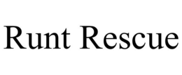 RUNT RESCUE trademark