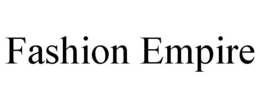 FASHION EMPIRE trademark