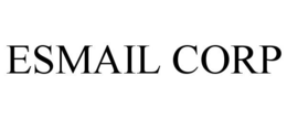 ESMAIL CORP trademark