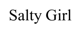 SALTY GIRL trademark