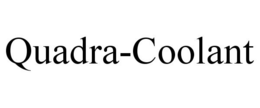 QUADRA-COOLANT trademark