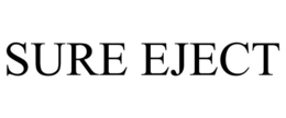 SURE EJECT trademark