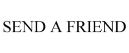 SEND A FRIEND trademark