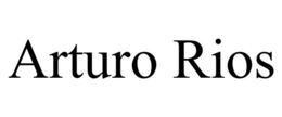 ARTURO RIOS trademark