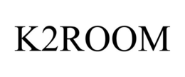 K2ROOM trademark